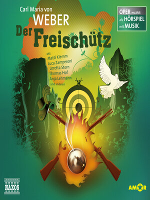 cover image of Der Freischütz--Oper erzählt als Hörspiel mit Musik